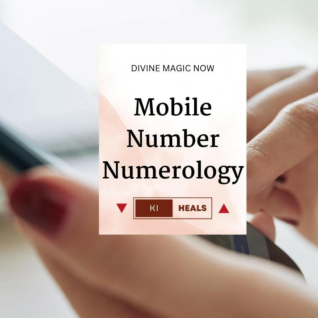 Mobile Numerology Reading – Attract Wealth, Love & Success Through Your Numbers - Ki Heals